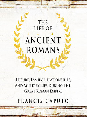 cover image of The Life of Ancient Romans
